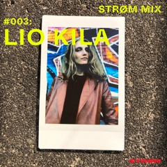 Strøm Mixx 003 - LIO KILA