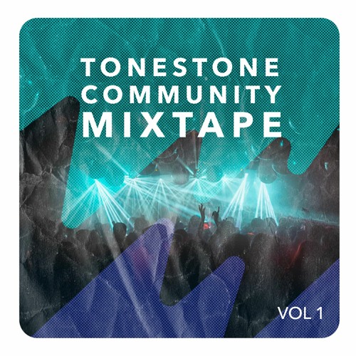 ToneStone Community Mixtape Vol. 1