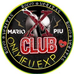 Mario Piu & X Club - Only If U EXP (Bad Mas X Rolvo Veritas Mix)