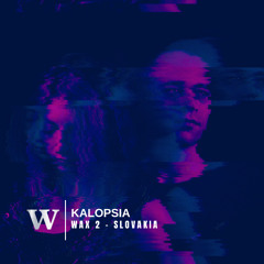 KALOPSIA | Live at Wax2 Club Bratislava (w/ Emtydee, D.K.O, KNNY)