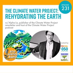 The Climate Water Project: Rehydrating the Earth with Alpha Lo