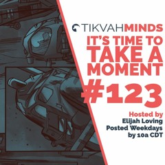 TikvahMinds Show Episode #123