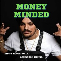 MONEY MINDED SIDHU MOOSE WALA SONG