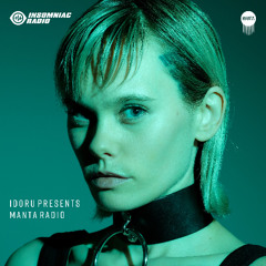 MANTA RADIO 028 w/ IDORU