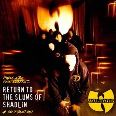 Wu-Tang Clan - Return To The Slums Of Shaolin Mix