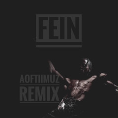 FEiN (Aoftiimuz Remix) - Travis Scott