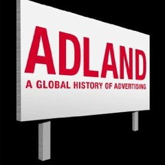 ❤️ Download Adland: A Global History of Advertising by  Mark Tungate