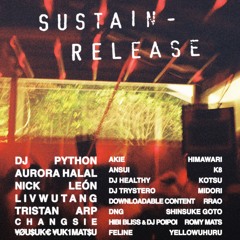 Sustain-Release presents "S-R Tokyo 3.0" 2023/06/21~25/