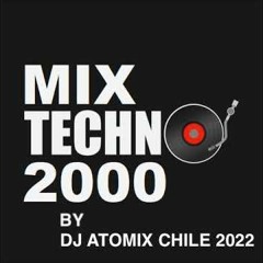 MIX THECNO 2000 - DJ ATOMIX CHILE