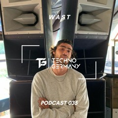 WAST - Techno Germany Podcast 035