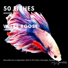 50 Fishes Sessions #001 (Wiebe Roose Live @ 50 Fishes - 22.09.23)