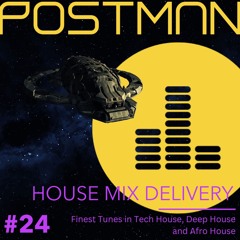 HOUSE MIX DELIVERY #24 - Tech House / Deep House / Afro House