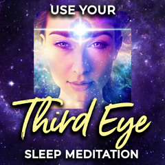 Use Your Third Eye Sleep Meditation