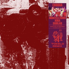 Montell2099, XIRA, & Sublab - Exodia (TOKELO Remix)