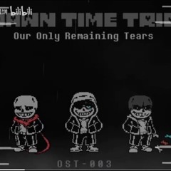 Dawn Time Trio OST-003 [Phase 1] - Our Only Remaining Tears