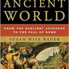 DOWNLOAD KINDLE 📃 The History of the Ancient World: From the Earliest Accounts to th