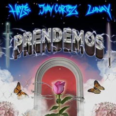 PRENDEMOS - JHAY CORTEZ FT LUNAY