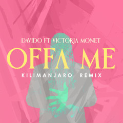 Offa Me (KILIMANJARO Remix) [feat. Victoria Monét]
