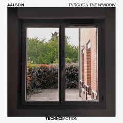 THROUGH THE WINDOW - Aalson [TM007]