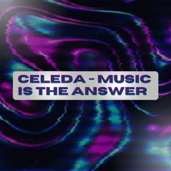 Celeda - Music Is The Answer ( MRTZ RMX )