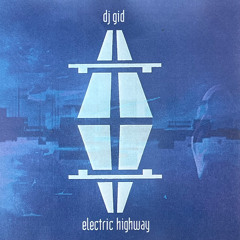 DJ G.I.D. - Electric Highway - Vinyl Mix - November 2000