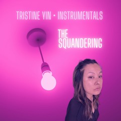 Tristine Yin - The Squandering (piano Instrumental)
