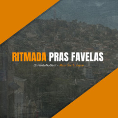 RITMADA PRAS FAVELAS - Dj PdrãoNoBeat - Mc´s Gw & Joyce