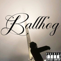 Ballhog (prod.gerflump)