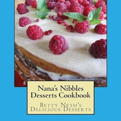 ✔Audiobook⚡️ Nana's Nibbles Desserts Cookbook