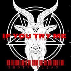 IF YOU TRY ME Feat. Shoty(Prod. Liri)