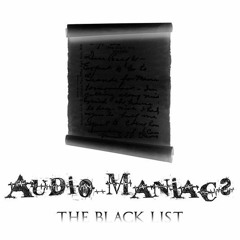AudioManiacs - Blacklist Podcast 001