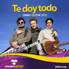 Te doy todo (Himno Teletón 2023)