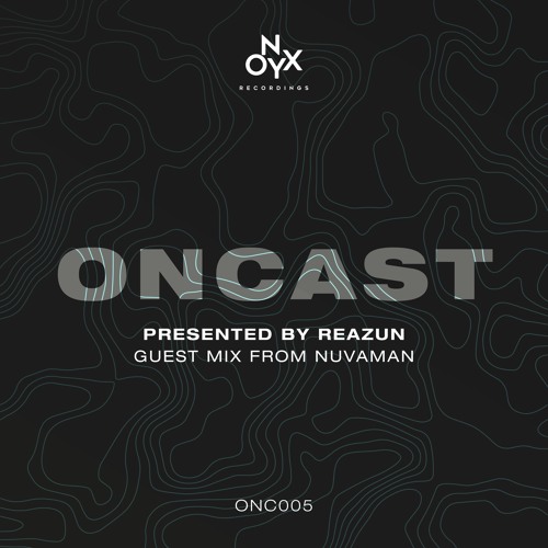 ONCAST 005 - ft. Nuvaman Guest Mix