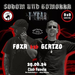 FØXA B2B GLATZO Sodom und Gomorra 1 Year Anniversary /Favela Club Münster