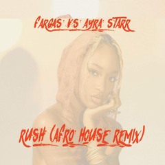 Ayra Starr | Rush (Afro House Remix)