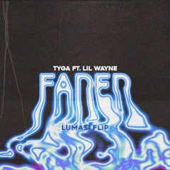 Tyga ft. Lil Wayne - Faded (Lumasi Flip)