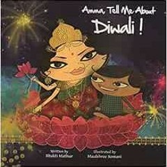 Read PDF EBOOK EPUB KINDLE Amma, Tell Me About Diwali! (Amma Tell Me, 2) by Bhakti Ma