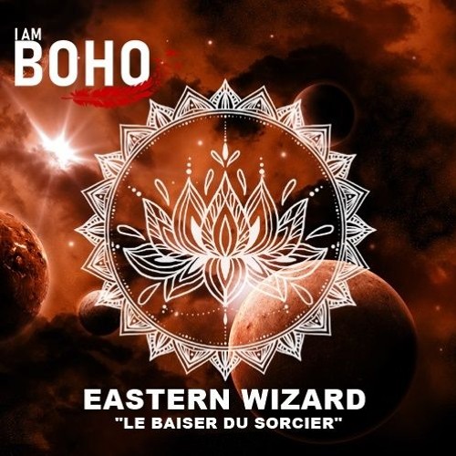 Eastern Wizard - New Day [I Am Boho Records]