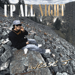 UP ALL NIGHT