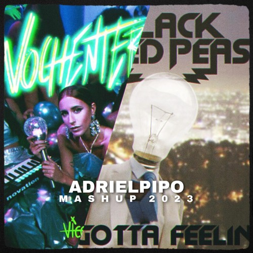 Vicco x The Black Eyed Peas - Nochentera I Gotta Feeling (Adri El Pipo Mashup)