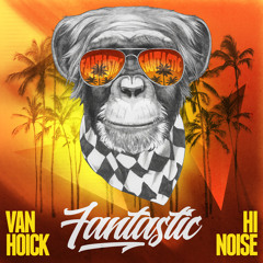 Fantastic (feat. Hi Noise)