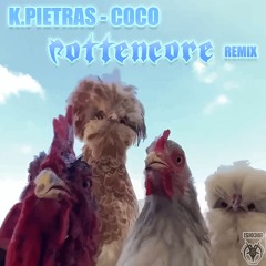 K. Pietras - CoCo (Rottencore Remix)
