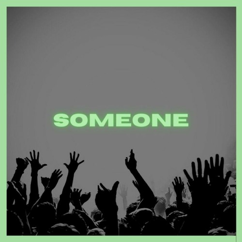 SOMEONE