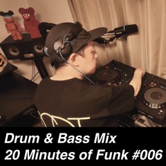 20 Minutes Of Funk #006 / (Drum & Bass Mix)