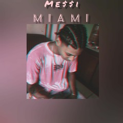 Me$$i- Miami