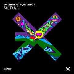 Balthazar & JackRock - Within [EXE Audio]