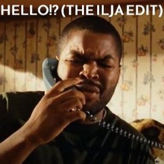 ICE CUBE & MC REN - HELLO (THE ILJA EDIT)