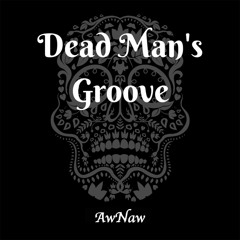 Dead Man's Groove (Buy = Free Download)