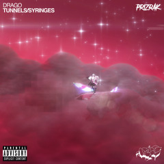 DRAGO - TUNNELS/SYRINGES (PROD YOUNG STILL & NUTSO THUGN)