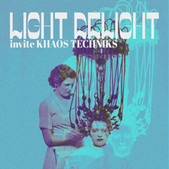 LightDelight X KhaosTechniks (Dryadd) Tribe Mental